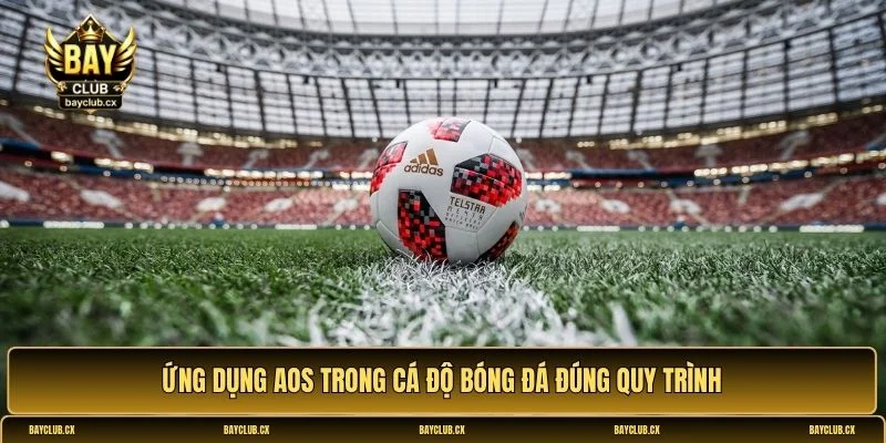 AOS trong cá độ bóng đá