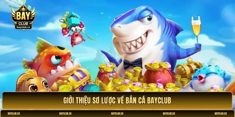 Bắn cá Bayclub