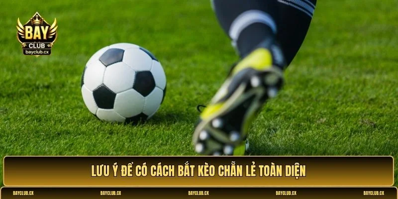 Cách bắt kèo chẵn lẻ