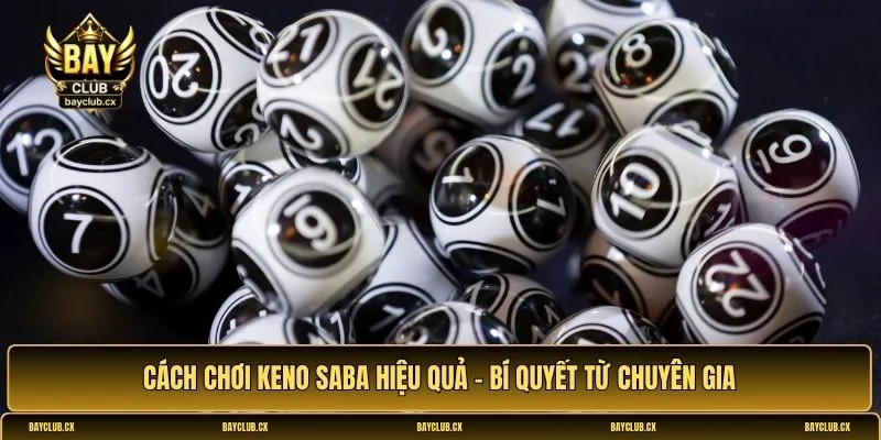 Cách chơi Keno Saba