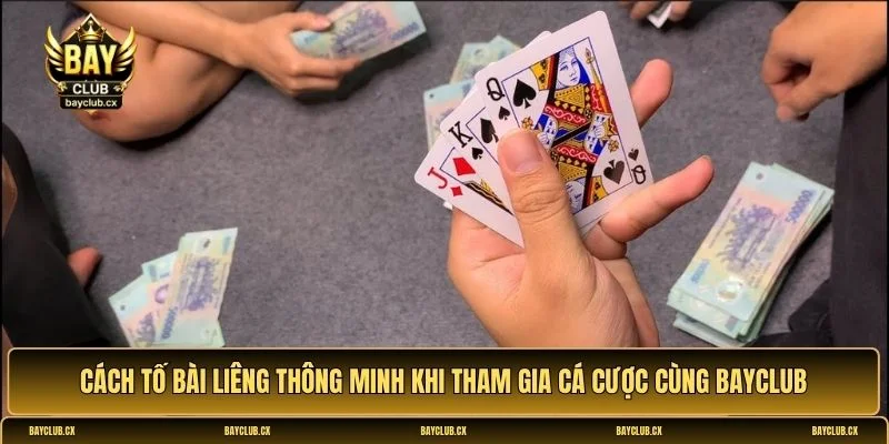 Cách tố bài Liêng thông minh