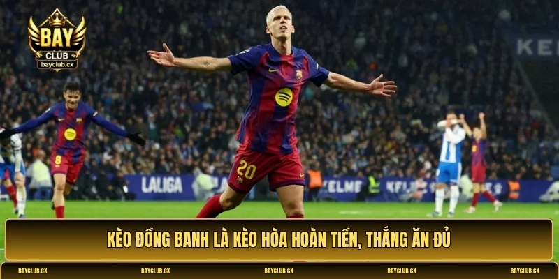 khám phá kèo đồng banh