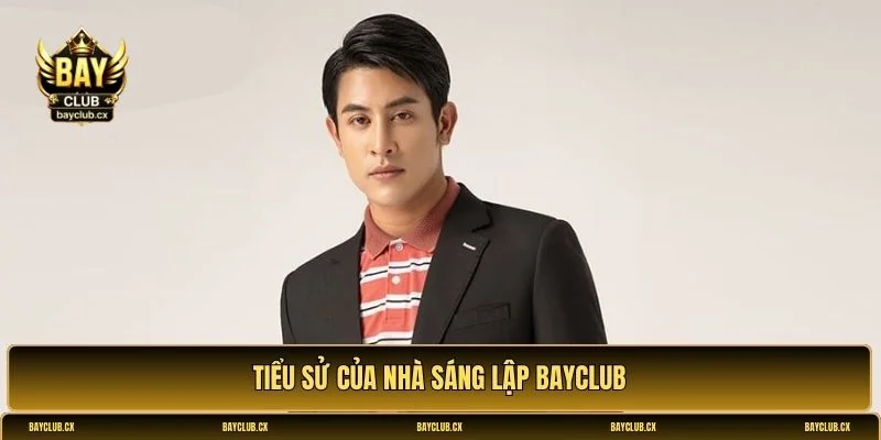 Nhà sáng lập Bayclub