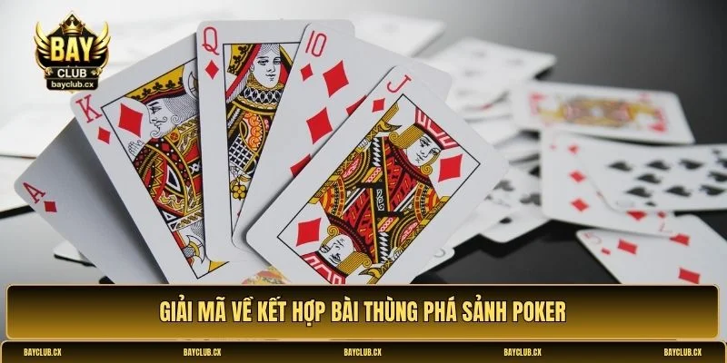 Thùng Phá Sảnh Poker