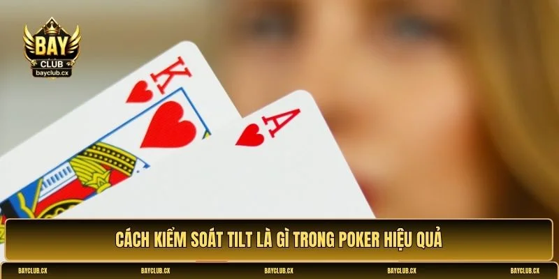 Tilt là gì trong Poker