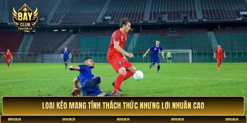 tìm hiểu kèo xiên