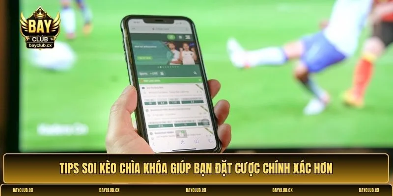 Tips soi kèo thắng lớn